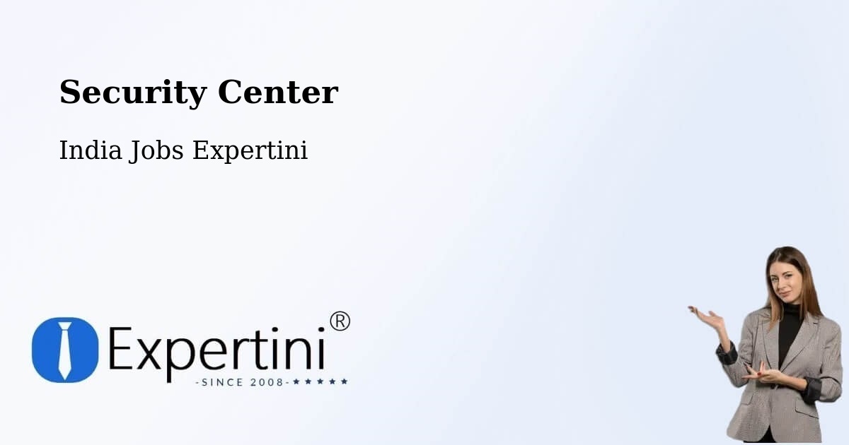 Security Center - India Jobs Expertini